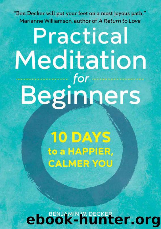 Practical Meditation for Beginners by Benjamin W. Decker