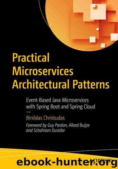 Practical Microservices Architectural Patterns by Binildas Christudas