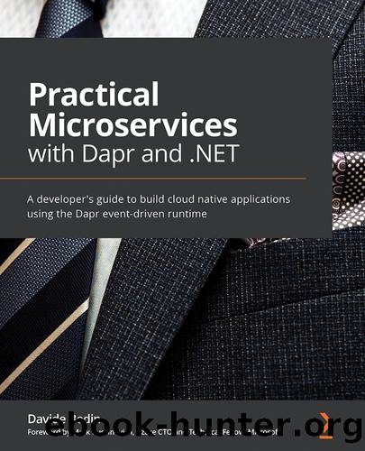 Practical Microservices with Dapr and .NET by Davide Bedin