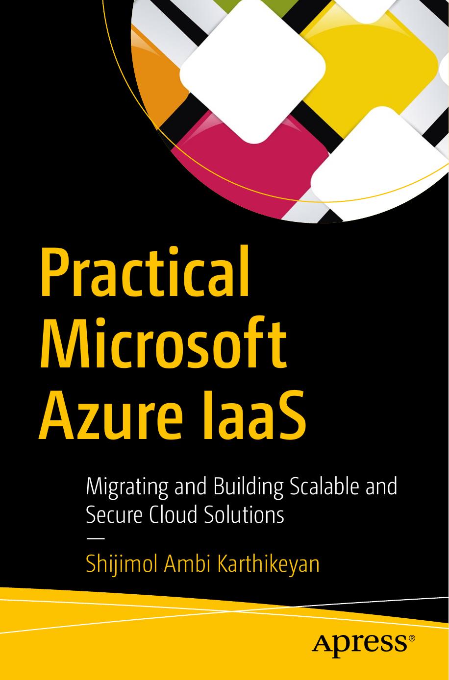 Practical Microsoft Azure IaaS by Shijimol Ambi Karthikeyan