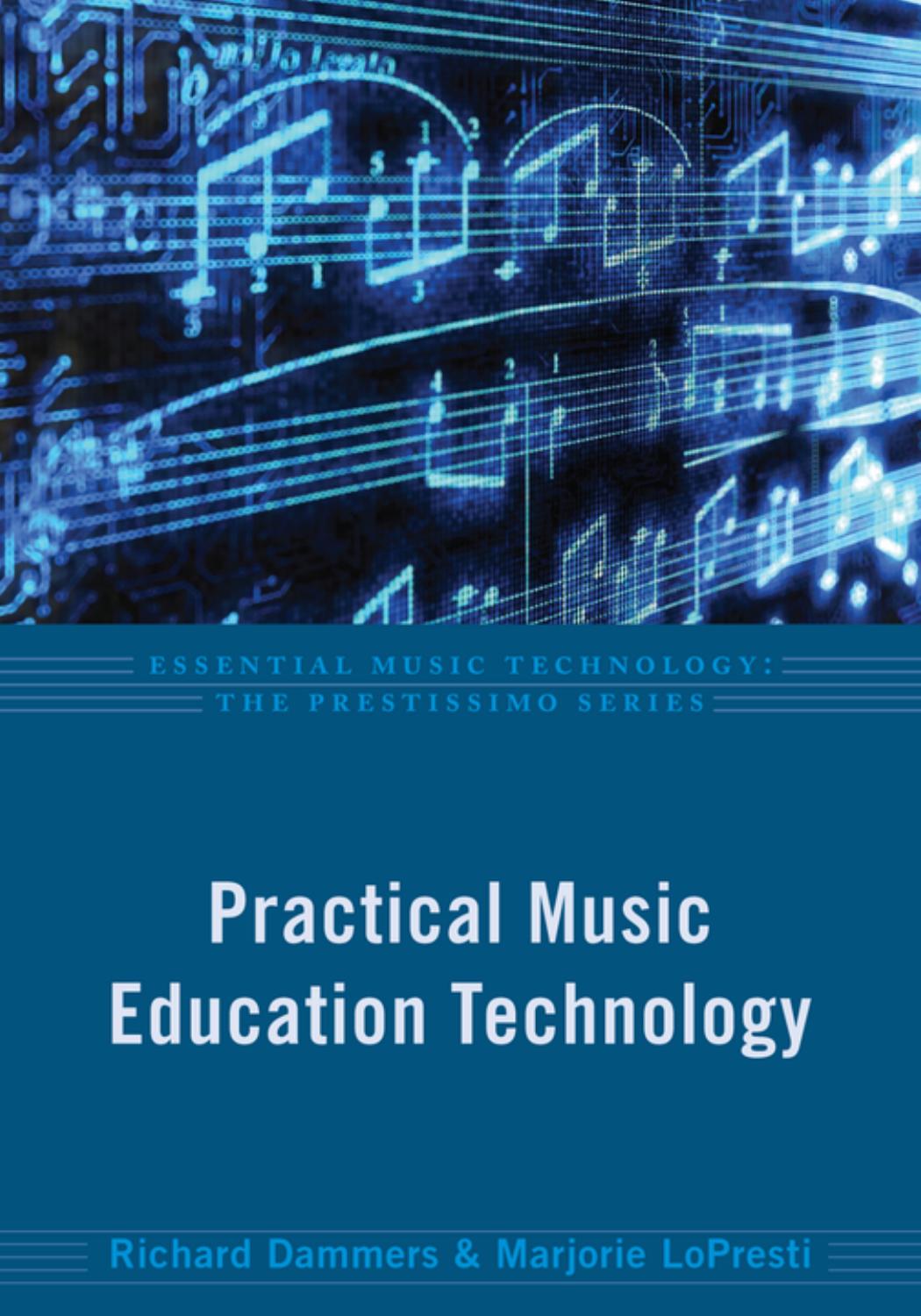 Practical Music Education Technology by Richard Dammers Marjorie LoPresti