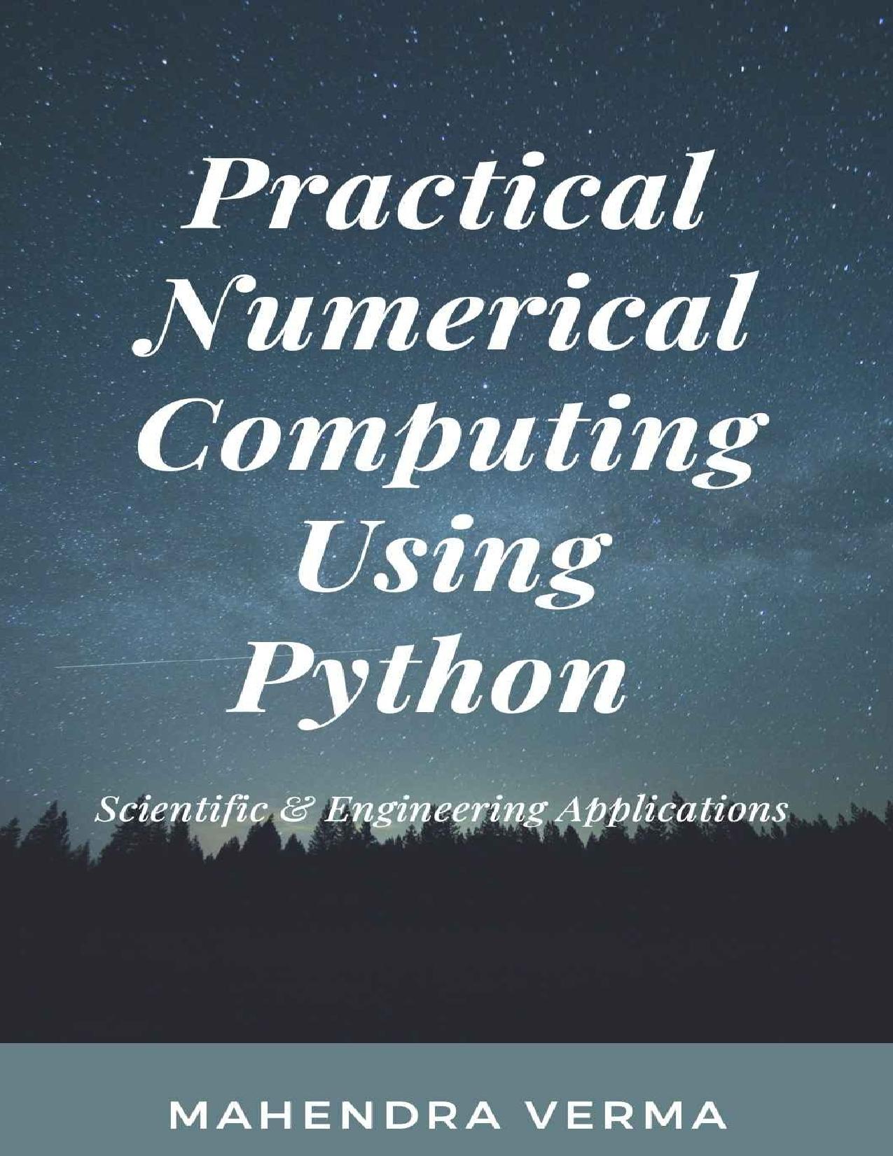 Practical Numerical Computing Using Python by Mahendra Verma