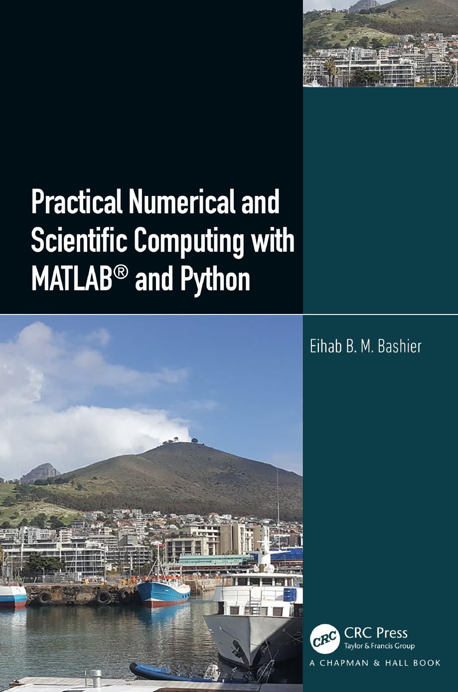 Practical Numerical and Scientific Computing with MatlabÂ® and Python by Eihab B. M. Bashier