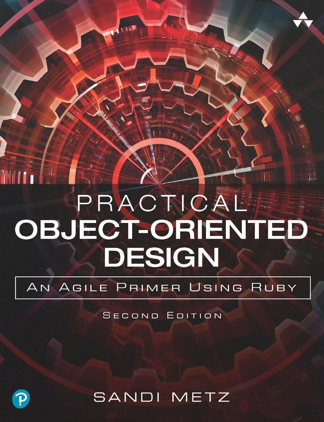 Practical Object-Oriented Design: An Agile Primer Using Ruby by Sandi Metz