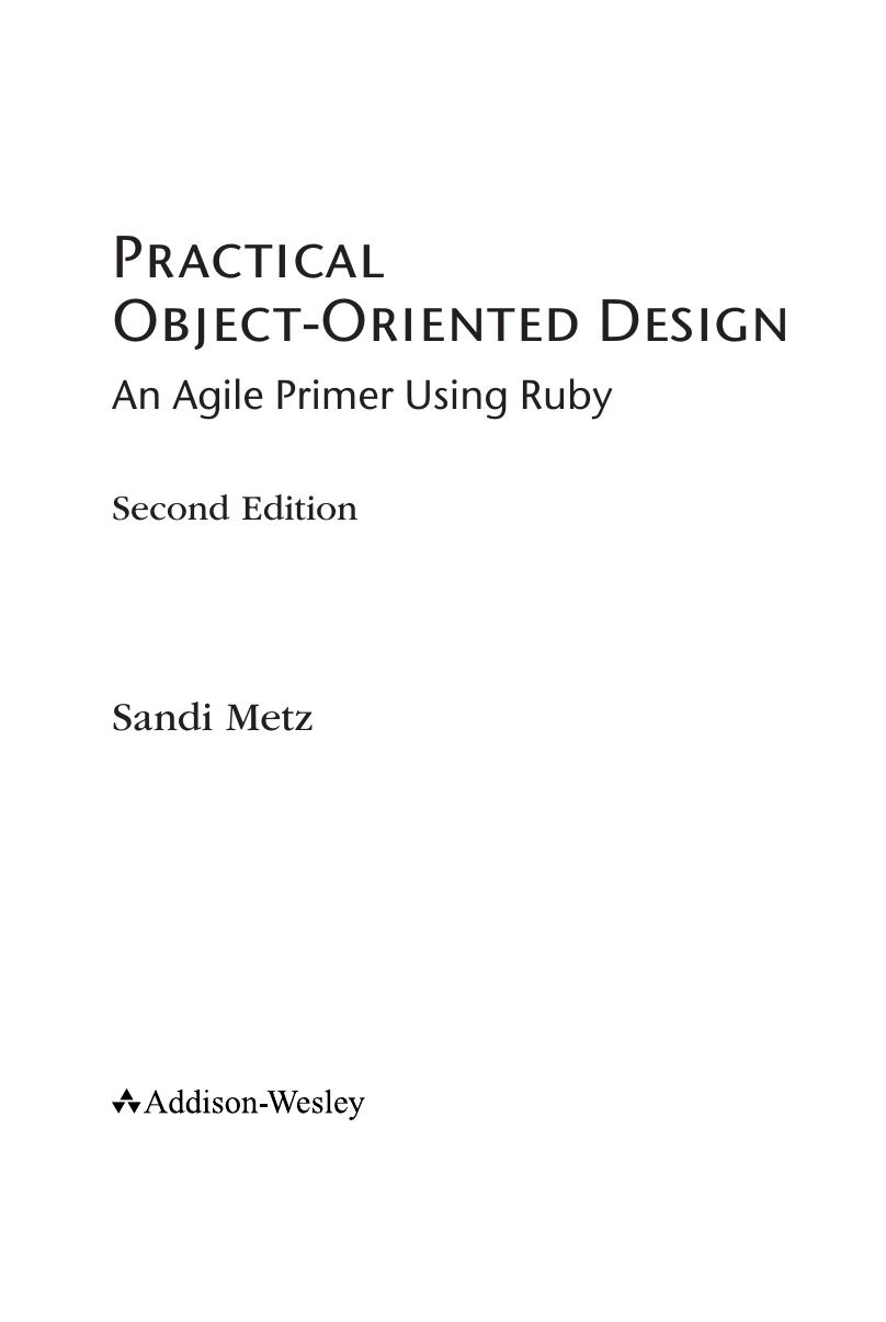 Practical Object-oriented Design. An agile Primer using Ruby [2nd ed.] by Sandi Metz