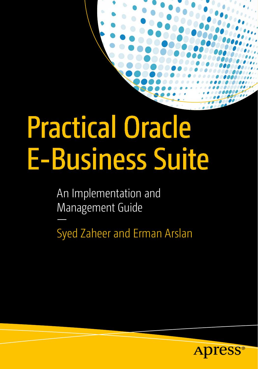 Practical Oracle E-Business Suite: An Implementation and Management Guide [Repost] by Syed Zaheer