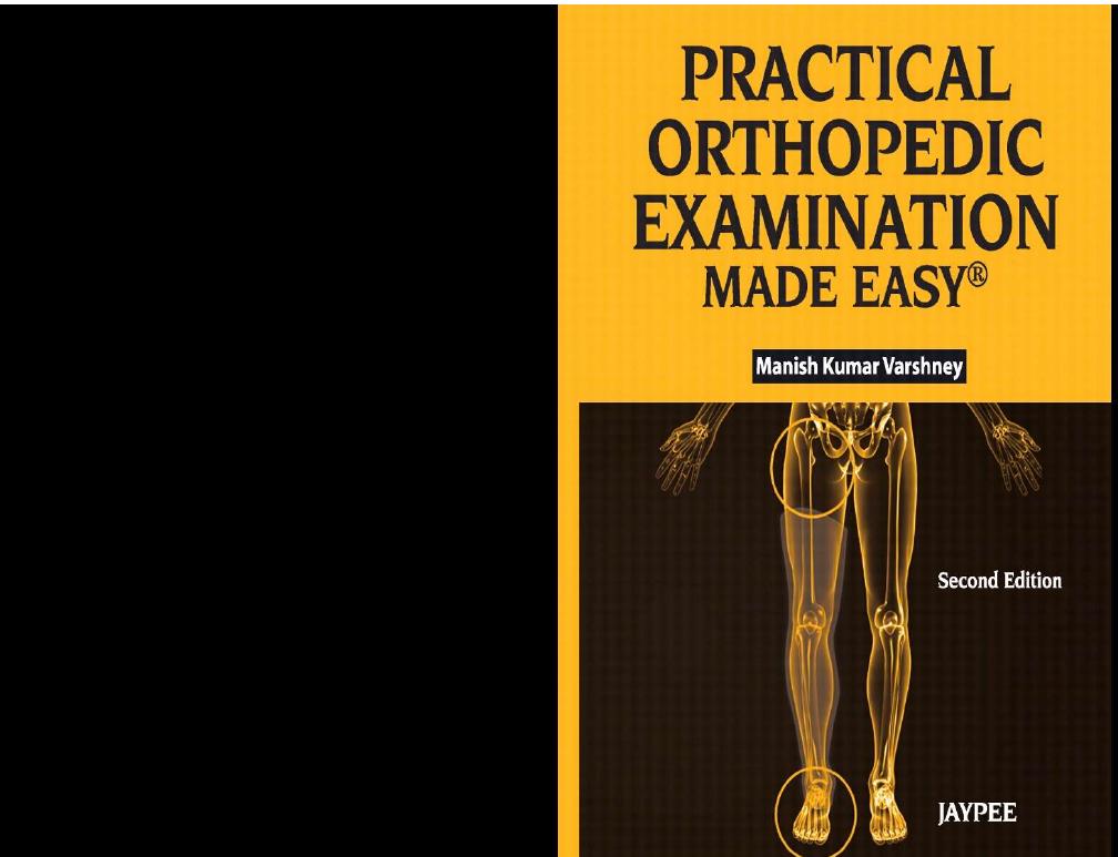 Practical Orthopedic Examination Made Easy by Manish Kumar Varshney