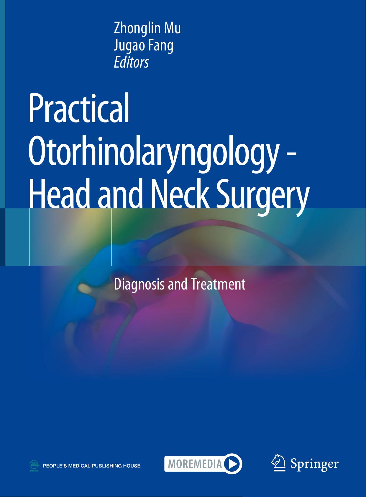 Practical Otorhinolaryngology - Head and Neck Surgery: Diagnosis and Treatment by Zhonglin Mu Jugao Fang
