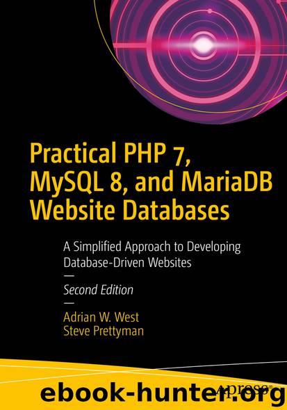 Practical PHP 7, MySQL 8, and MariaDB Website Databases by Adrian W. West & Steve Prettyman
