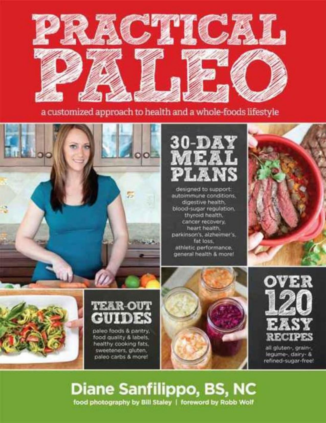 Practical Paleo: A Customized Approach to Health and a Whole-Foods Lifestyle by Diane Sanfilippo