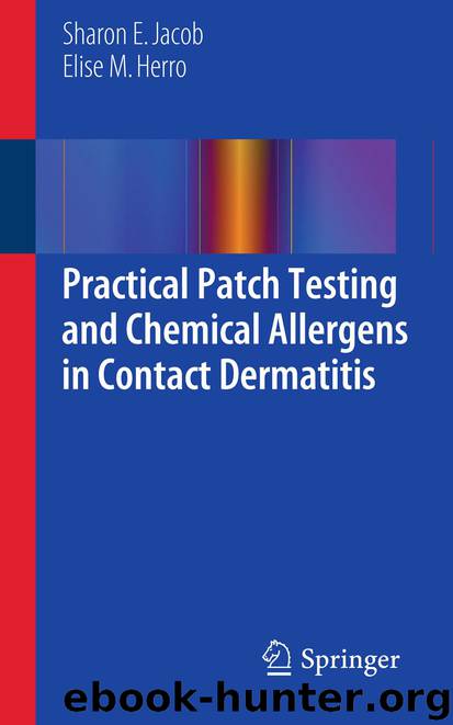 Practical Patch Testing and Chemical Allergens in Contact Dermatitis by Sharon E Jacob & Elise M. Herro