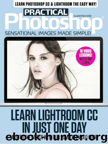 Practical Photoshop Book: Learn Photoshop CC and Lightroom the Easy Way by Sandra Bruce