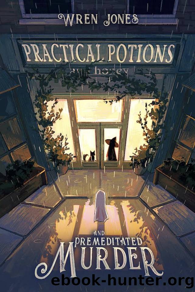 Practical Potions and Premeditated Murder by Wren Jones