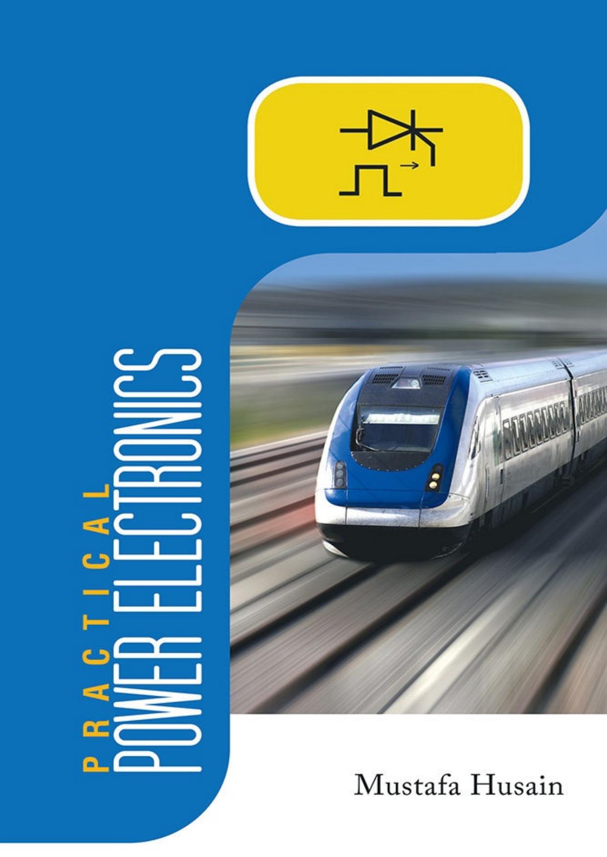 Practical Power Electronics: Applications, Experiments and Animations (Repost) by Unknow