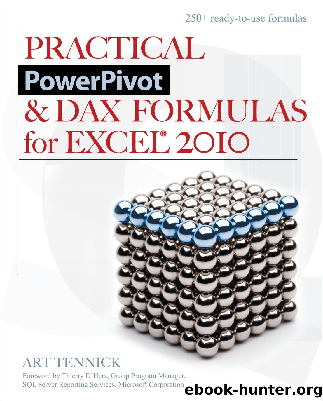 Practical PowerPivot DAX Formulas for Excel 2010 by Art Tennick