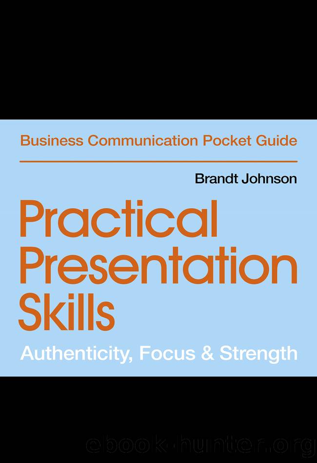 Practical Presentation Skills by Brandt Johnson