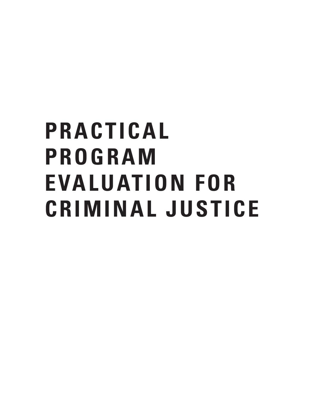 Practical Program Evaluation for Criminal Justice by Gennaro F. Vito and George E Higgins (Auth.)
