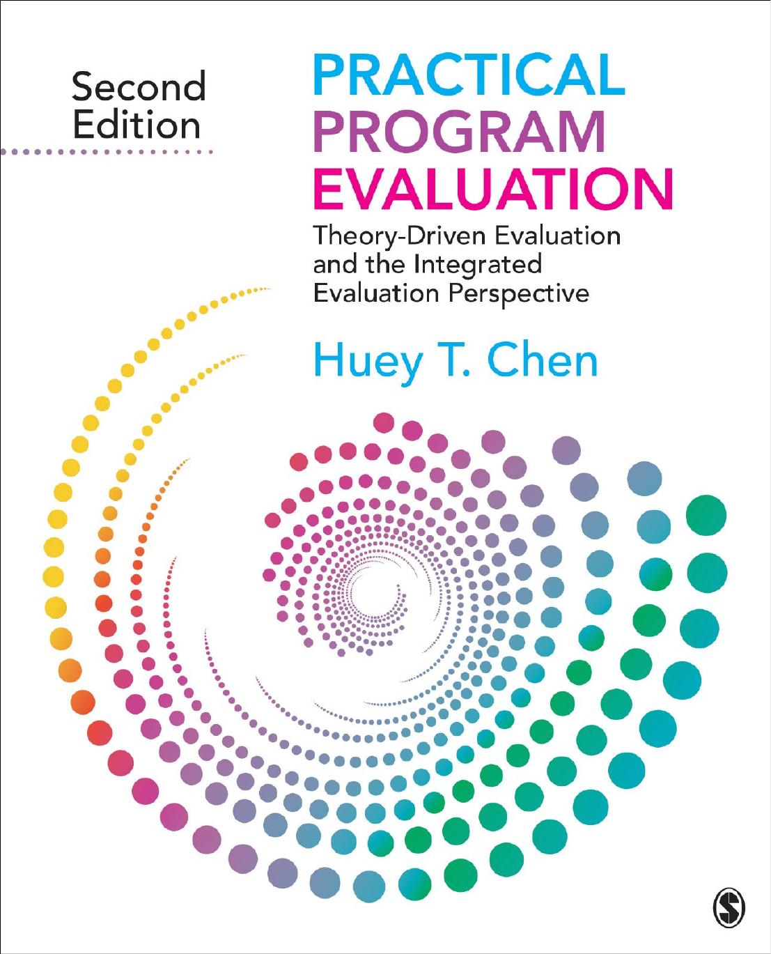 Practical Program Evaluation: Theory-Driven Evaluation and the Integrated Evaluation Perspective by Huey T. Chen