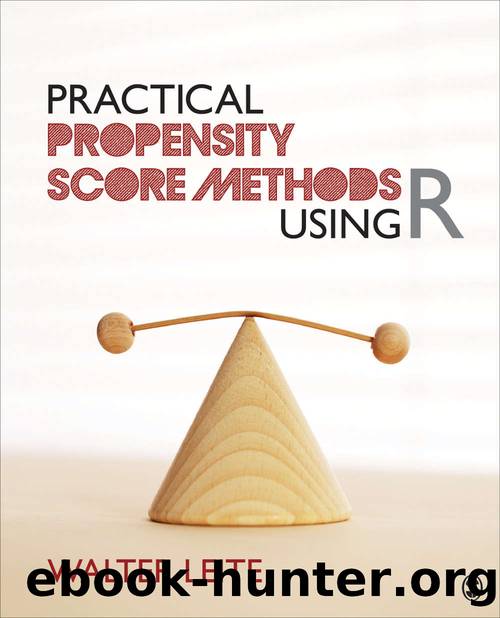 Practical Propensity Score Methods Using R by Walter L. Leite