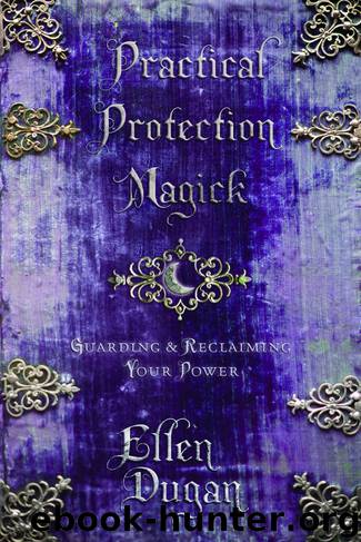 Practical Protection Magick by Ellen Dugan