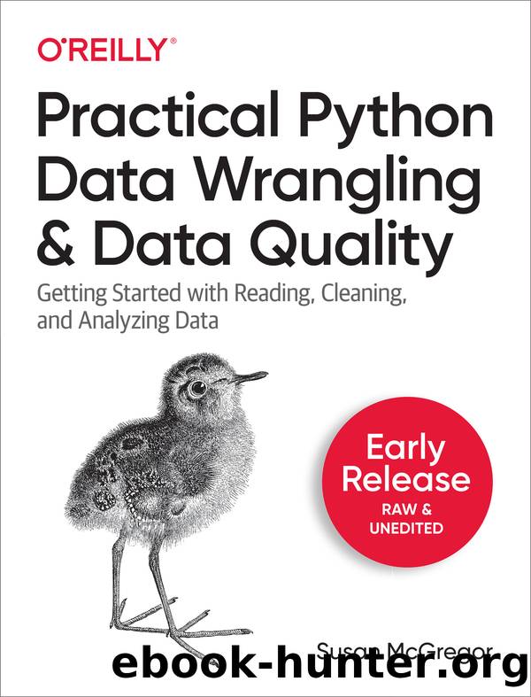 Practical Python Data Wrangling and Data Quality by Susan McGregor