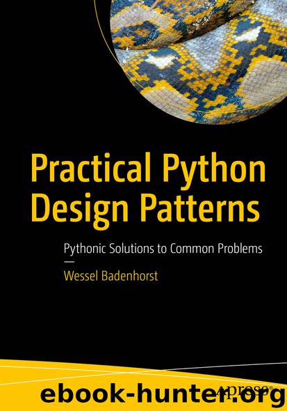 Practical Python Design Patterns by Wessel Badenhorst