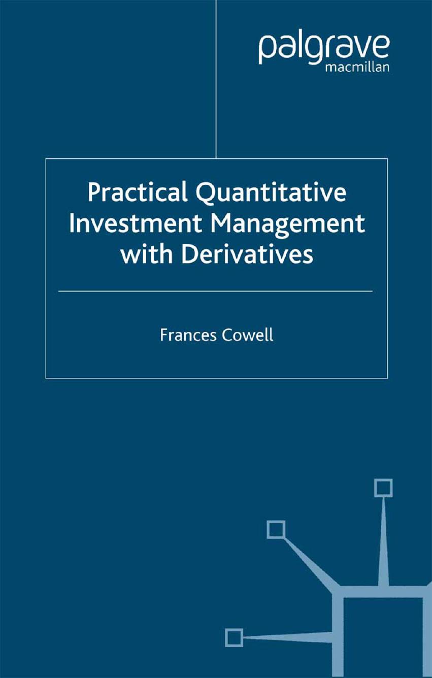 Practical Quantitative Investment Management with Derivatives by Frances Cowell (auth.)