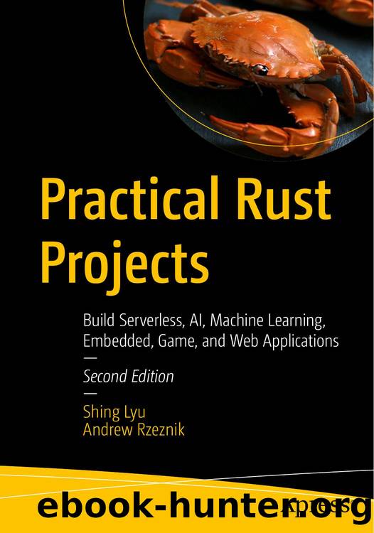 Practical Rust Projects by Shing Lyu Andrew Rzeznik