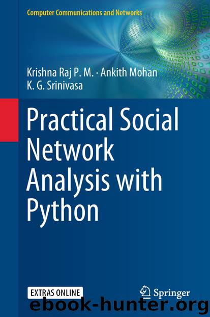 Practical Social Network Analysis with Python by Krishna Raj P. M. & Ankith Mohan & K. G. Srinivasa