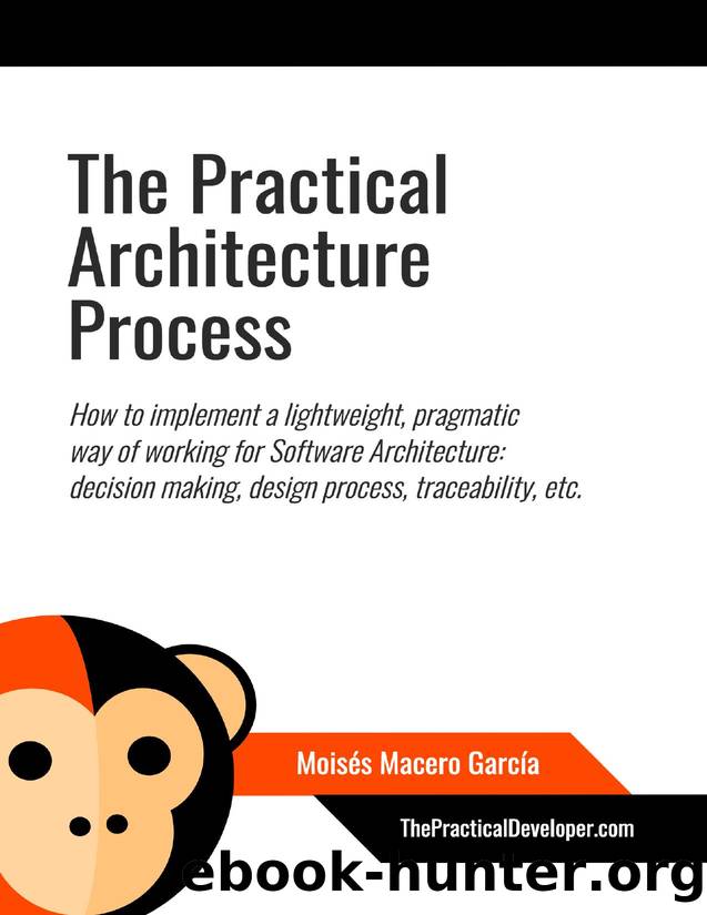 Practical Software Architecture by Moisés Macero