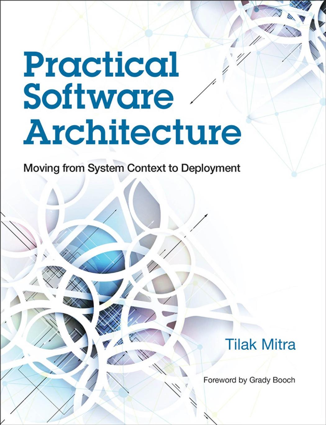 Practical Software Architecture: Moving from System Context to Deployment (IBM Press) by Unknow
