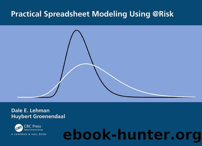 Practical Spreadsheet Modeling Using @Risk by Lehman Dale; Groenendaal Huybert;