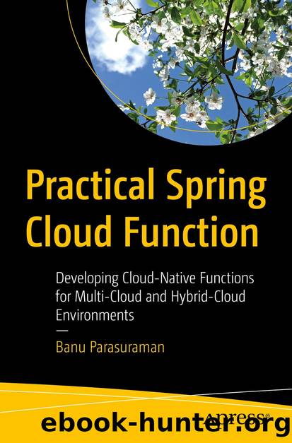 Practical Spring Cloud Function by Banu Parasuraman