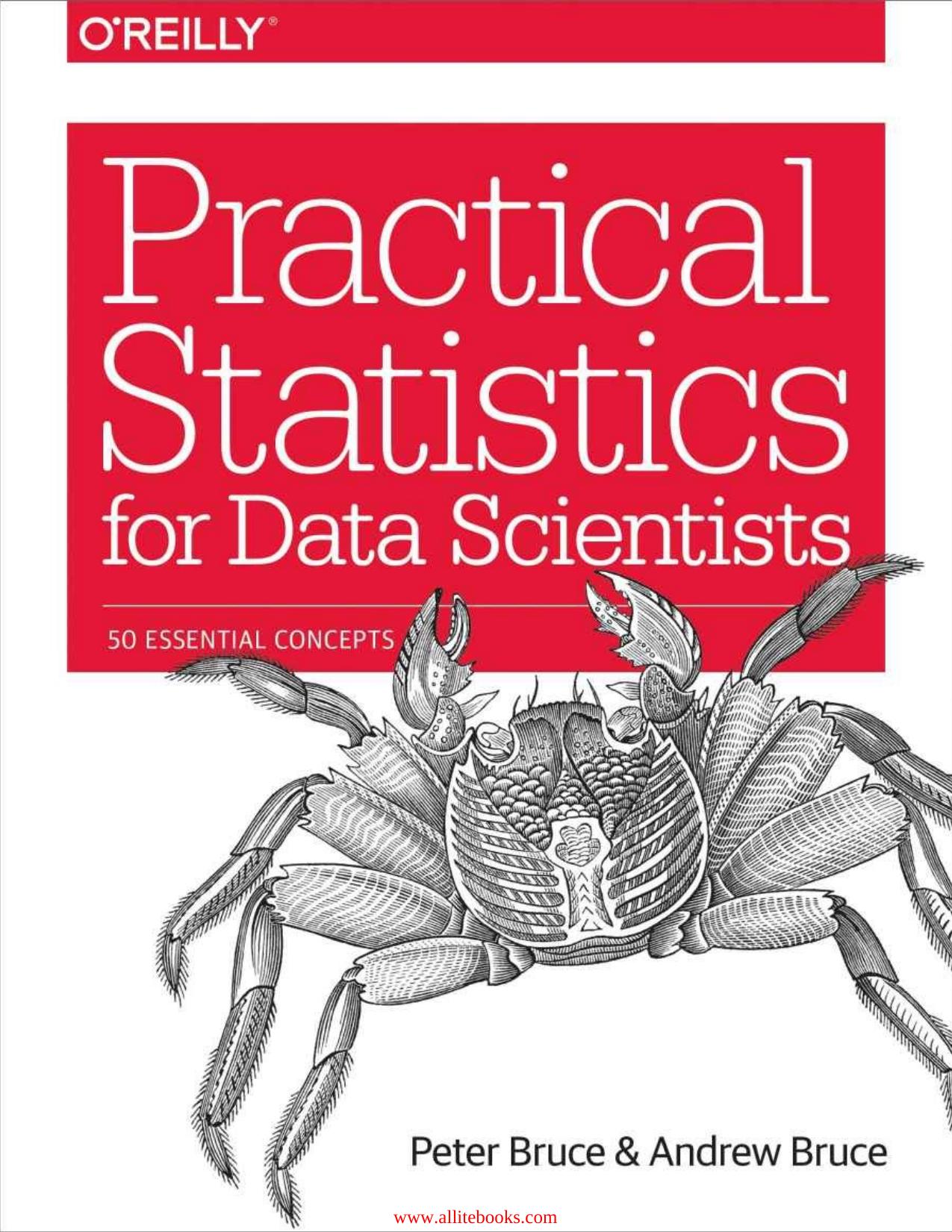 Practical Statistics for Data Scientists: 50 Essential Concepts by Peter Bruce & Andrew Bruce