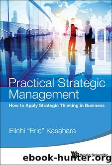 Practical Strategic Management by Eiichi “Eric” Kasahara