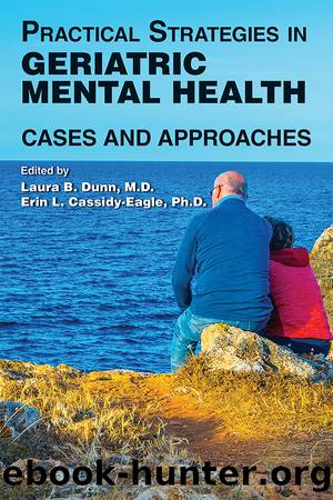 Practical Strategies in Geriatric Mental Health by Dunn Laura B.;Cassidy-Eagle Erin L.;