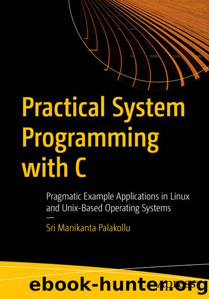 Practical System Programming with C by Sri Manikanta Palakollu