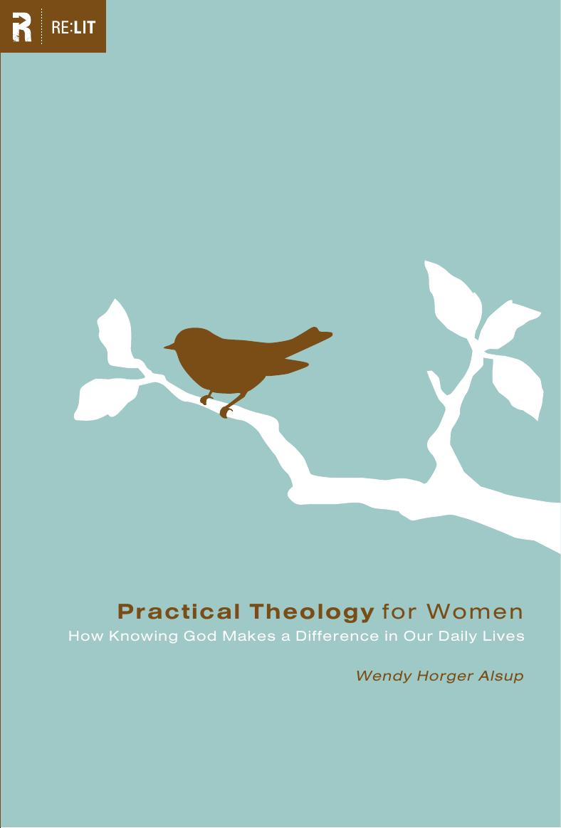 Practical Theology for Women by Wendy Horger Alsup