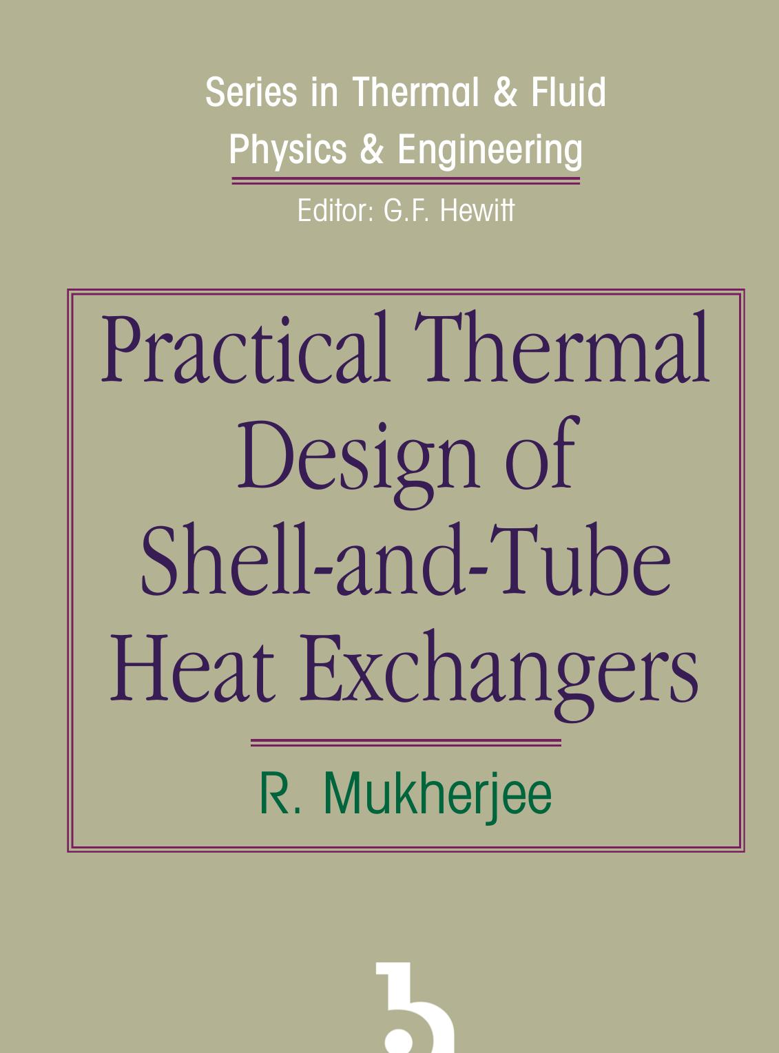 Practical Thermal Design of Shell-and-Tube Heat Exchangers by R. Mukherjee (2004)