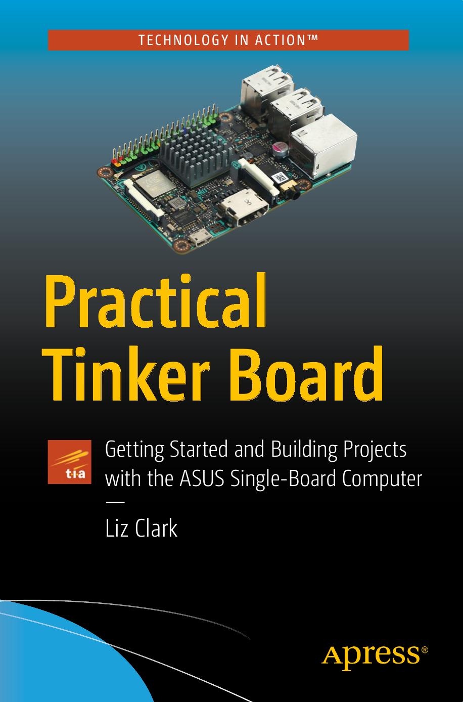 Practical Tinker Board by Liz Clark