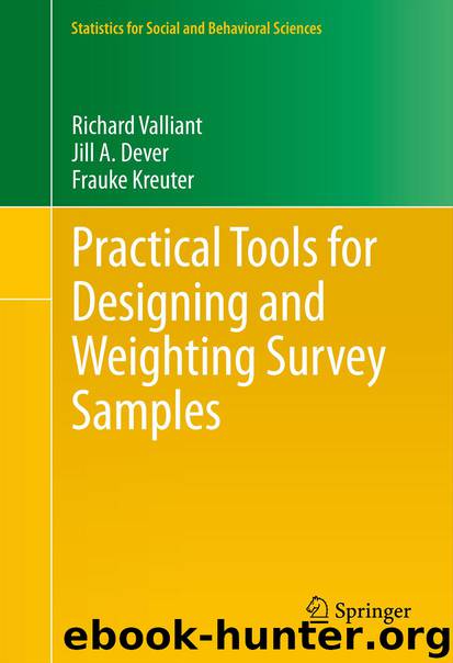 Practical Tools for Designing and Weighting Survey Samples by Richard Valliant Jill A. Dever & Frauke Kreuter