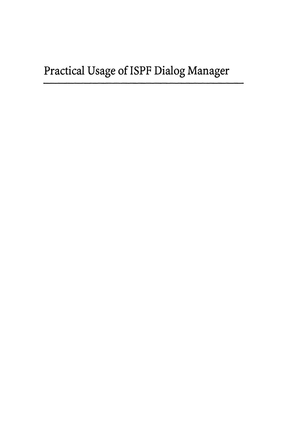 Practical Usage of ISPF Dialog Manager by Anthony S. Rudd MS(Hons) (auth.)