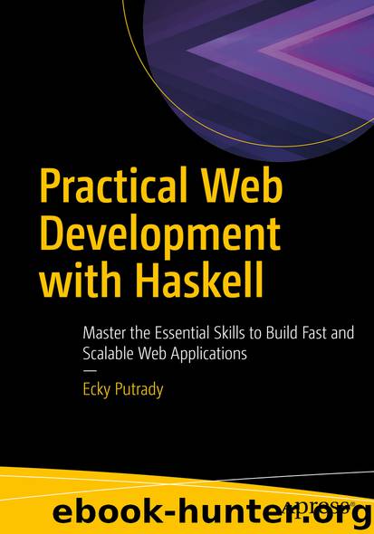 Practical Web Development with Haskell by Ecky Putrady