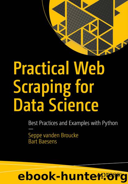 Practical Web Scraping for Data Science by Seppe vanden Broucke & Bart Baesens