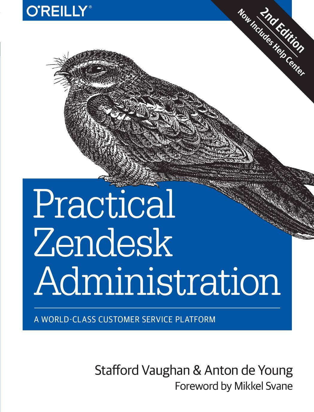 Practical Zendesk Administration by Stafford Vaughan && Anton de Young