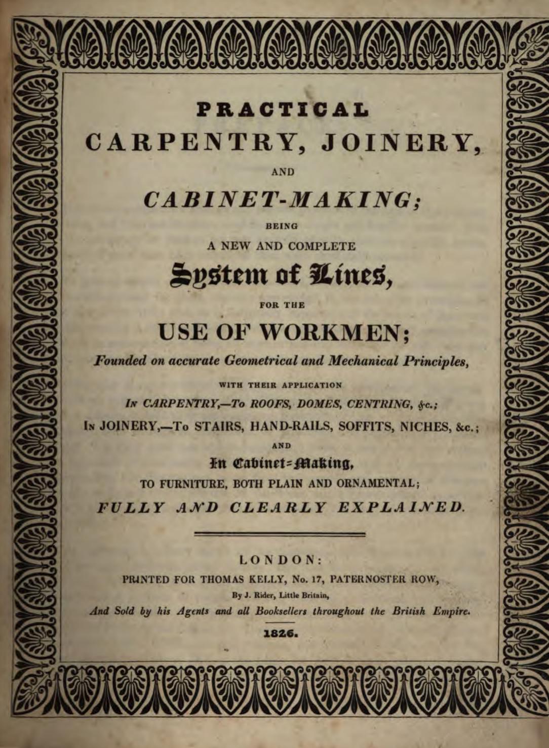 Practical carpentry, joinery, and cabinet-making [by P. Nicholson by Peter Nicholson