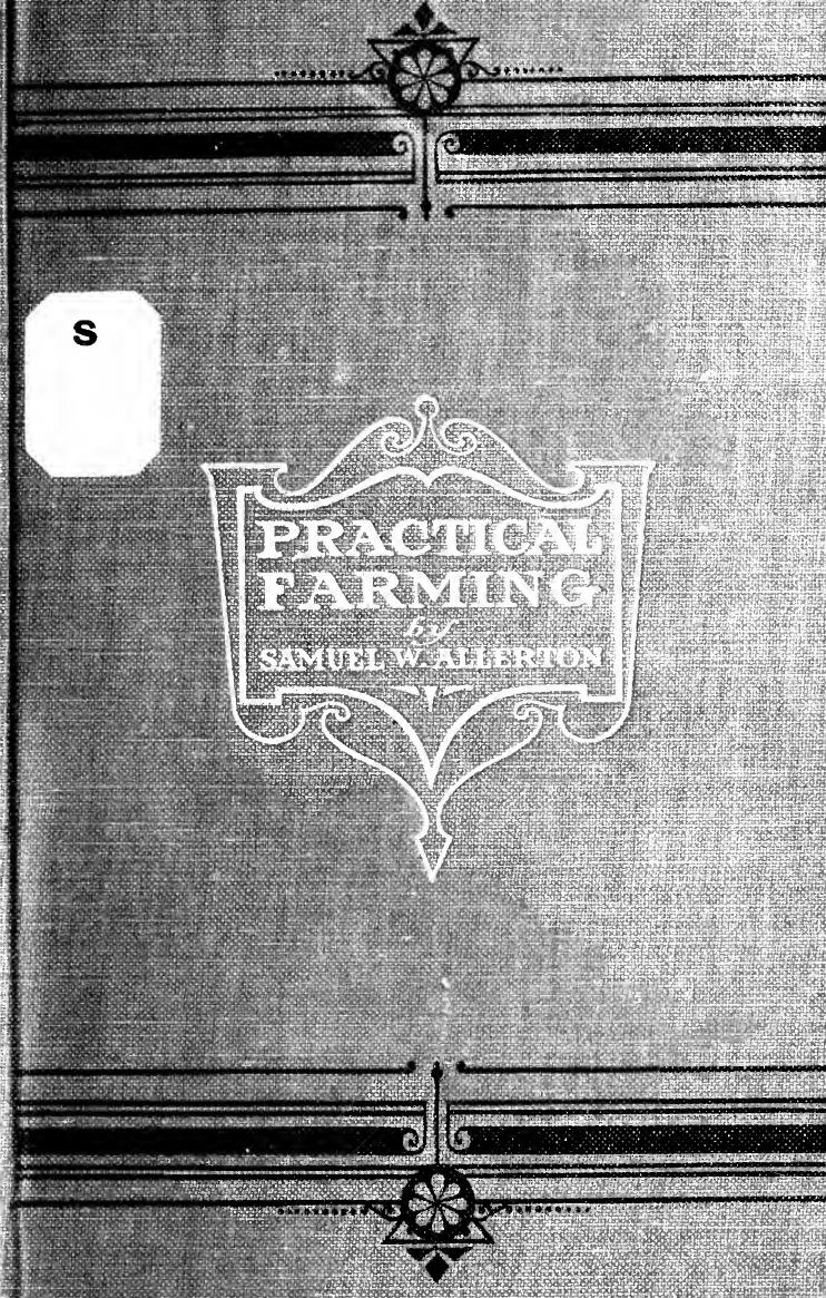 Practical farming; a treatise on present farming conditions and how to improve them by Allerton Samuel Waters 1828-