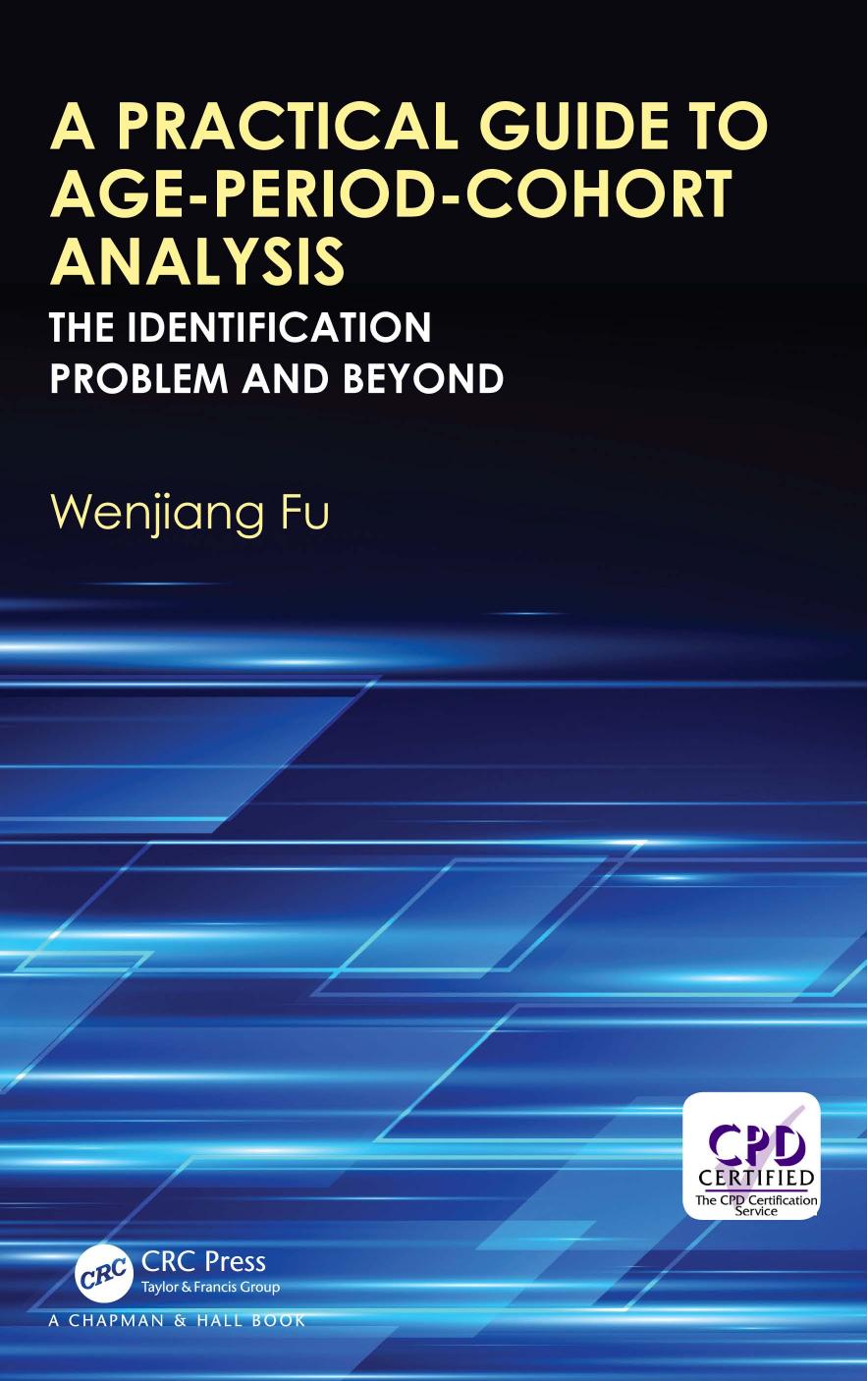 Practical guide to age-period cohort analysis : the identification problem and beyond by Fu Wenjiang