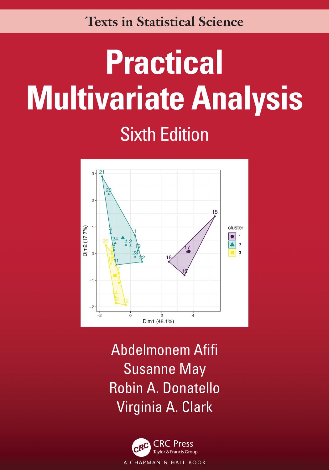 Practical multivariate analysis by Afifi Abdelmonem A.; Clark Virginia; Donatello Robin Angela; May Susanne