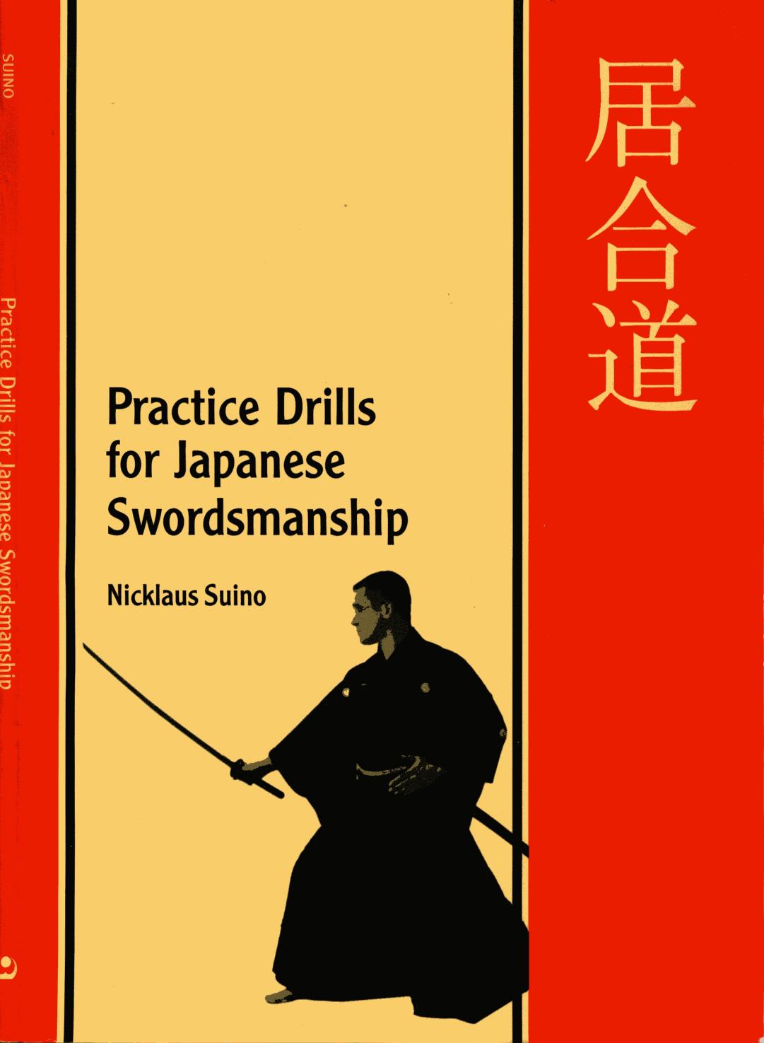 Practice Drills For Japanese Swordsmanship by Nicklaus Suino by Unknown